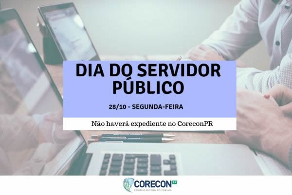 CoreconPR não haverá expediente no Dia do Servidor Público | Corecon PR